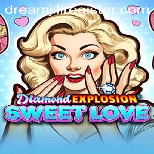 Experience the Thrills of DiamondExplosionSweetLove: An Exciting Journey Through DreamJili