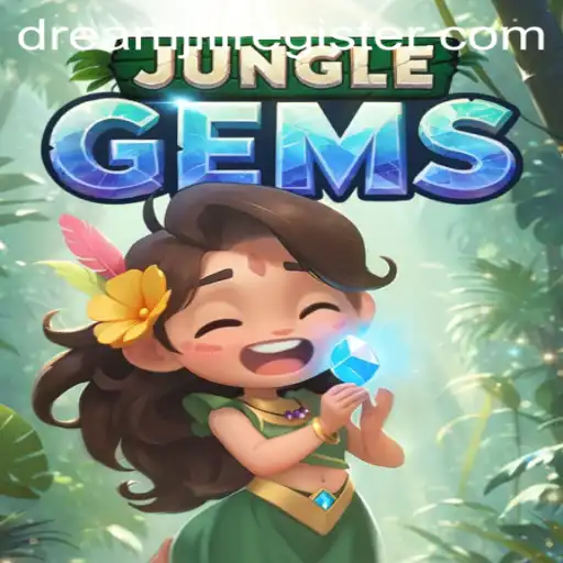 Discovering the Magic of JungleGems: A Deep Dive into Dreamjili